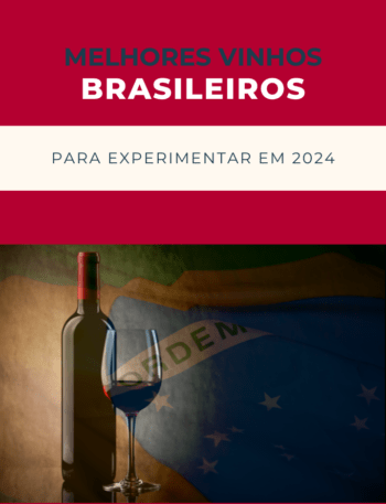 Melhores Vinhos Brasileiros para Experimentar em 2024