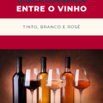diferença entre o vinho tinto, branco e rosé