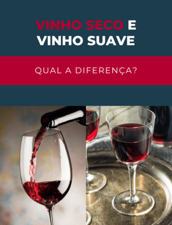 descubra a diferenca entre vinho seco e vinho suave capa