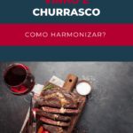 vinho com churrasco como harmonizar